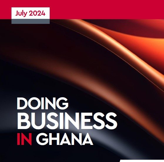 Guide to doing Business in Ghana